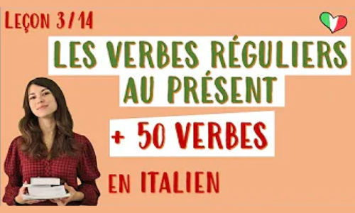 🇮🇹 Conjugaison des verbes réguliers au présent de l’indicatif 3/14